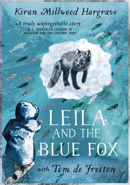 Leila and the Blue Fox : Winner of the Wainwright Children's Prize