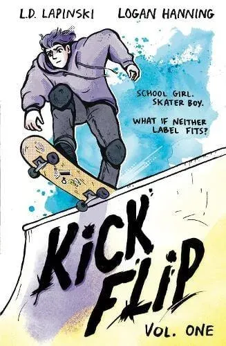 Kickflip Vol. 1 : A heartfelt graphic novel about LGBTQ+ identity, acceptance and friendship