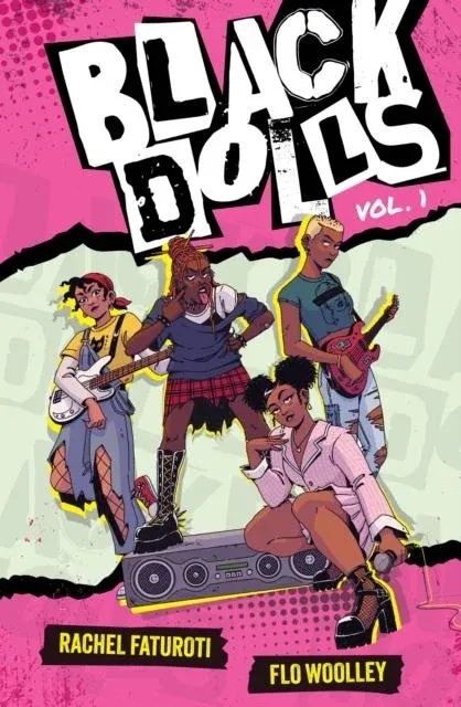 Black Dolls Vol. 1 : A kick-ass graphic novel about a Black female pop-punk band
