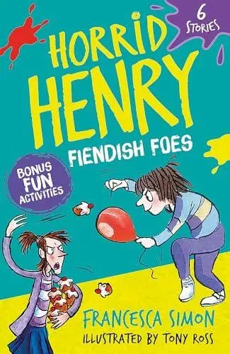 Horrid Henry: Fiendish Foes : 6 Stories