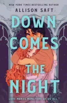 Down Comes the Night : the gothic fantasy romance from the New York Times bestselling author