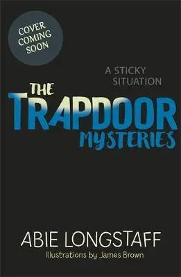 Trapdoor Mysteries: A Sticky Situation