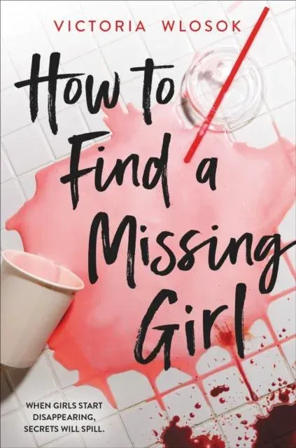 How to Find a Missing Girl : A sapphic YA thriller perfect for fans of A Good Girl's Guide to Murder