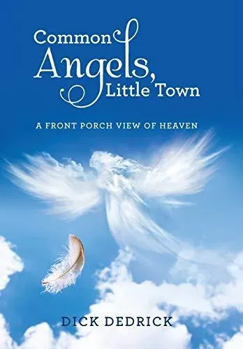 Common Angels, Little Town: A Front Porch View of Heaven