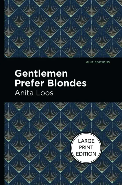 Gentlemen Prefer Blondes : Large Print Edition