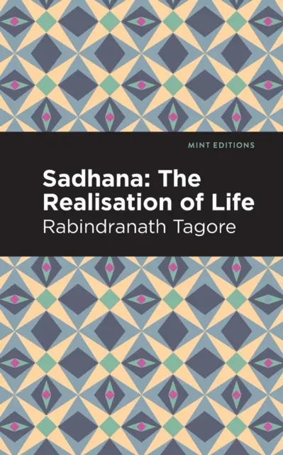 Sadhana : The Realisation of Life