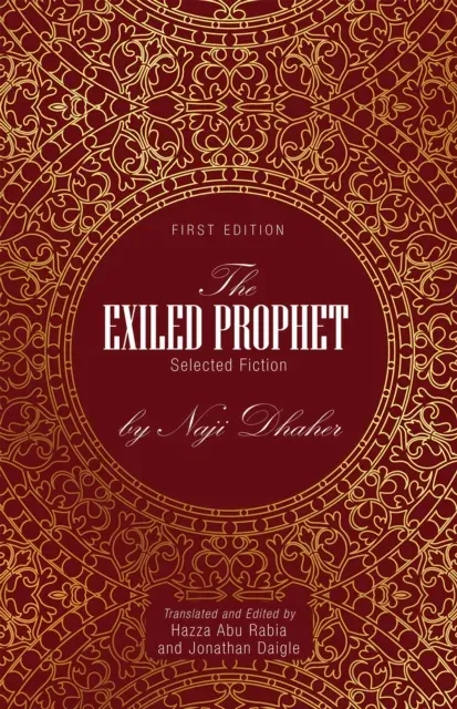 The Exiled Prophet : Selected Fiction by Naji Dhaher