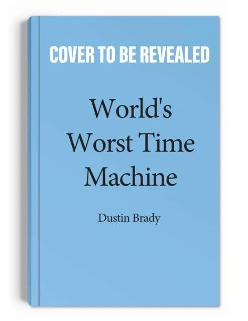 World's Worst Time Machine