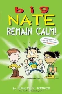 Big Nate: Remain Calm!