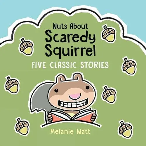Nuts About Scaredy Squirrel