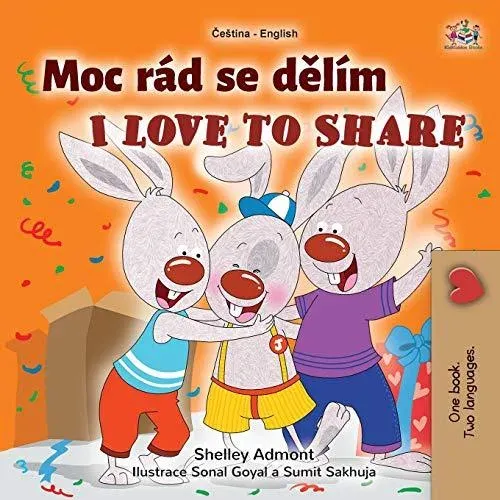 I Love to Share (Czech English Bilingual Book for Kids)