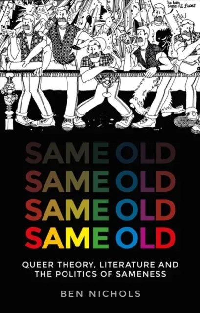 Same old : Queer theory, literature and the politics of sameness