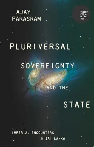 Pluriversal sovereignty and the state : Imperial encounters in Sri Lanka