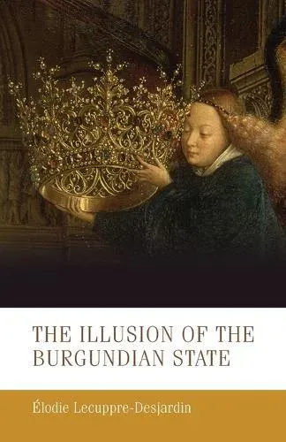 The illusion of the Burgundian state