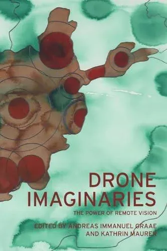 Drone imaginaries : The power of remote vision