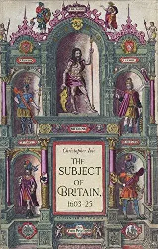 The subject of Britain, 1603-25