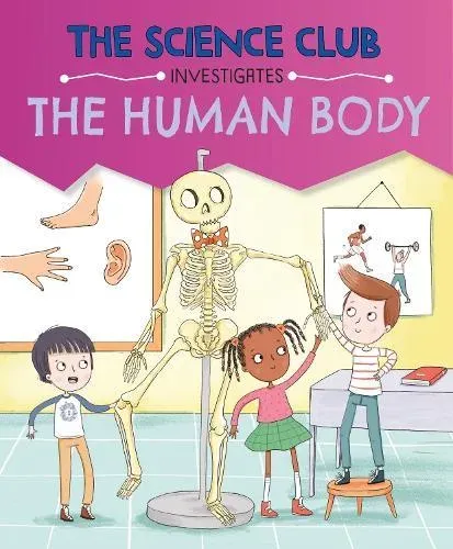 Science Club Investigates: The Human Body