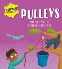 Simple Technology: Pulleys