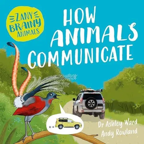 Zany Brainy Animals: How Animals Communicate