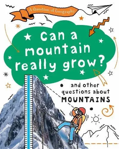 Question of Geography: Can a Mountain Really Grow?