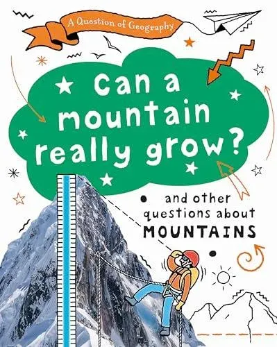 Question of Geography: Can a Mountain Really Grow?
