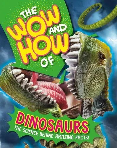 Wow and How of Dinosaurs