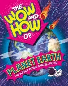 Wow and How of Planet Earth