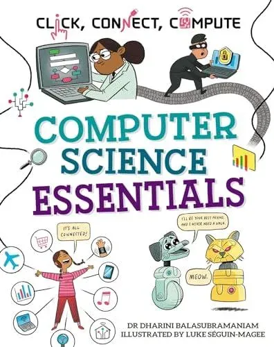 Click, Connect, Compute: Computer Science Essentials