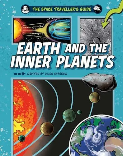 Space Traveller's Guide: Earth and the Inner Planets