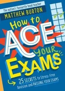 How to Ace Your Exams
