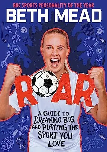 ROAR : WINNER of the Charles Tyrwhitt Children's Sports Book of the Year 2024