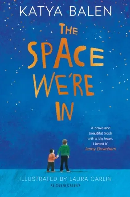 The Space We're In : from the winner of the Yoto Carnegie Medal 2022