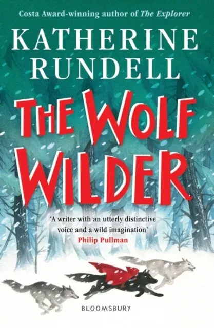 The Wolf Wilder : From the author of the internationally bestselling phenomenon Impossible Creatures