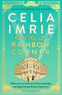 Meet Me at Rainbow Corner : A page-turning story with a huge heart that will transport you back in time