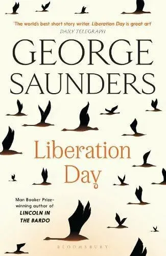 Liberation Day : From 'the world's best short story writer' (The Telegraph) and winner of the Man Booker Prize