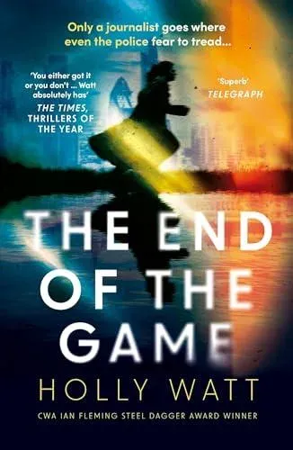 The End of the Game : a 'fierce, obsessive and brilliant' heroine for our times