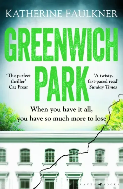 Greenwich Park : A twisty, compulsive debut thriller about friendships, lies and the secrets we keep to protect ourselves