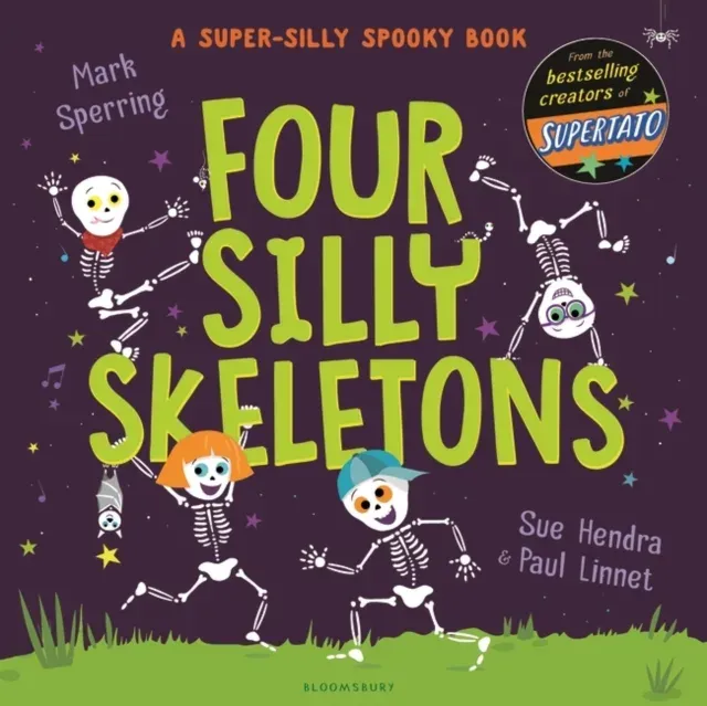 Four Silly Skeletons : The perfect picture book for Halloween!