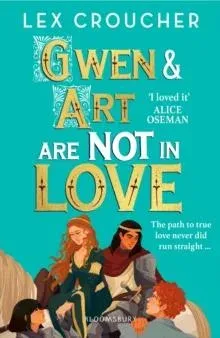 Gwen and Art Are Not in Love : Winner of the YA Book Prize and Books Are My Bag Readers' Award for YA