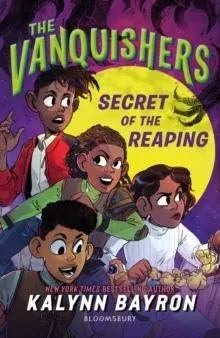 The Vanquishers: Secret of the Reaping : The fangtastically feisty middle grade series from the author of Cinderella is Dead