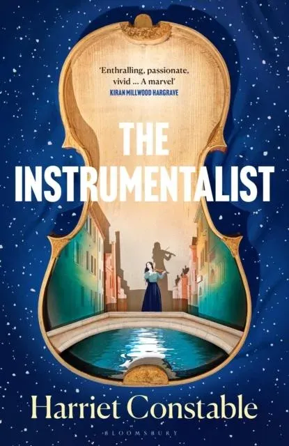 The Instrumentalist : A spellbinding novel that will transport you to 18th-century Venice