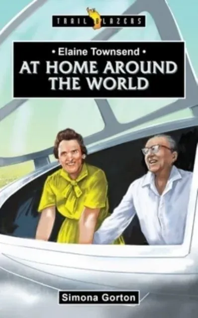 Elaine Townsend: At Home Around the World