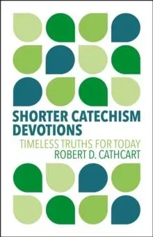 Shorter Catechism Devotions