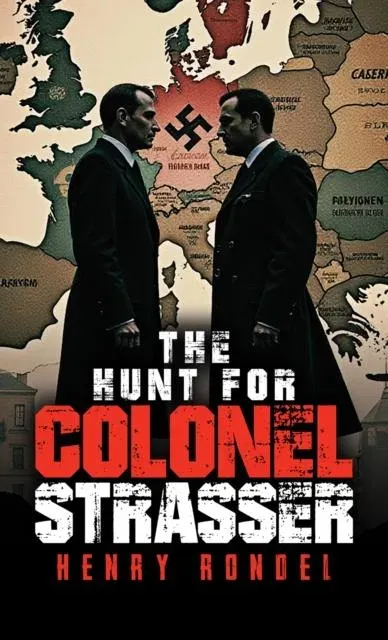 Hunt for Colonel Strasser
