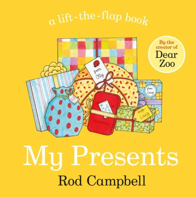 My Presents : A lift-the-flap book from the creator of Dear Zoo