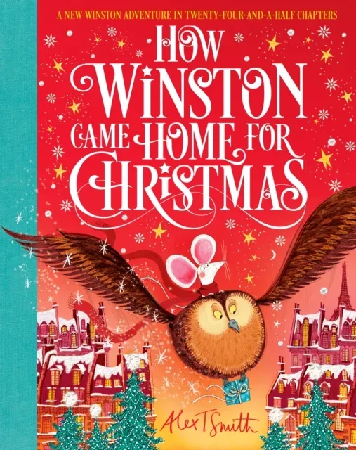 How Winston Came Home for Christmas : A Christmas Story in Twenty-Four-and-a-Half Chapters
