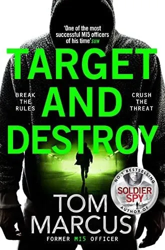 Target and Destroy: Former MI5 Officer Tom Marcus Returns With a Pulse-Pounding Espionage Thriller