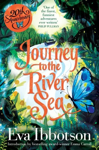 Journey to the River Sea : A Gorgeous 20th Anniversary Edition of the Bestselling Classic Adventure