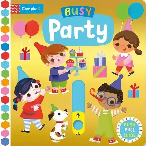 Busy Party : A Push, Pull, Slide Book