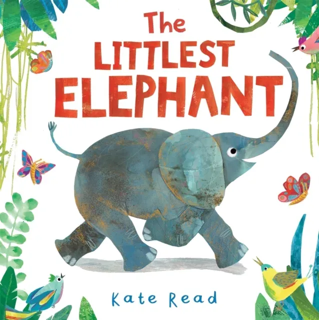 The Littlest Elephant : A Funny Jungle Story About Kindness
